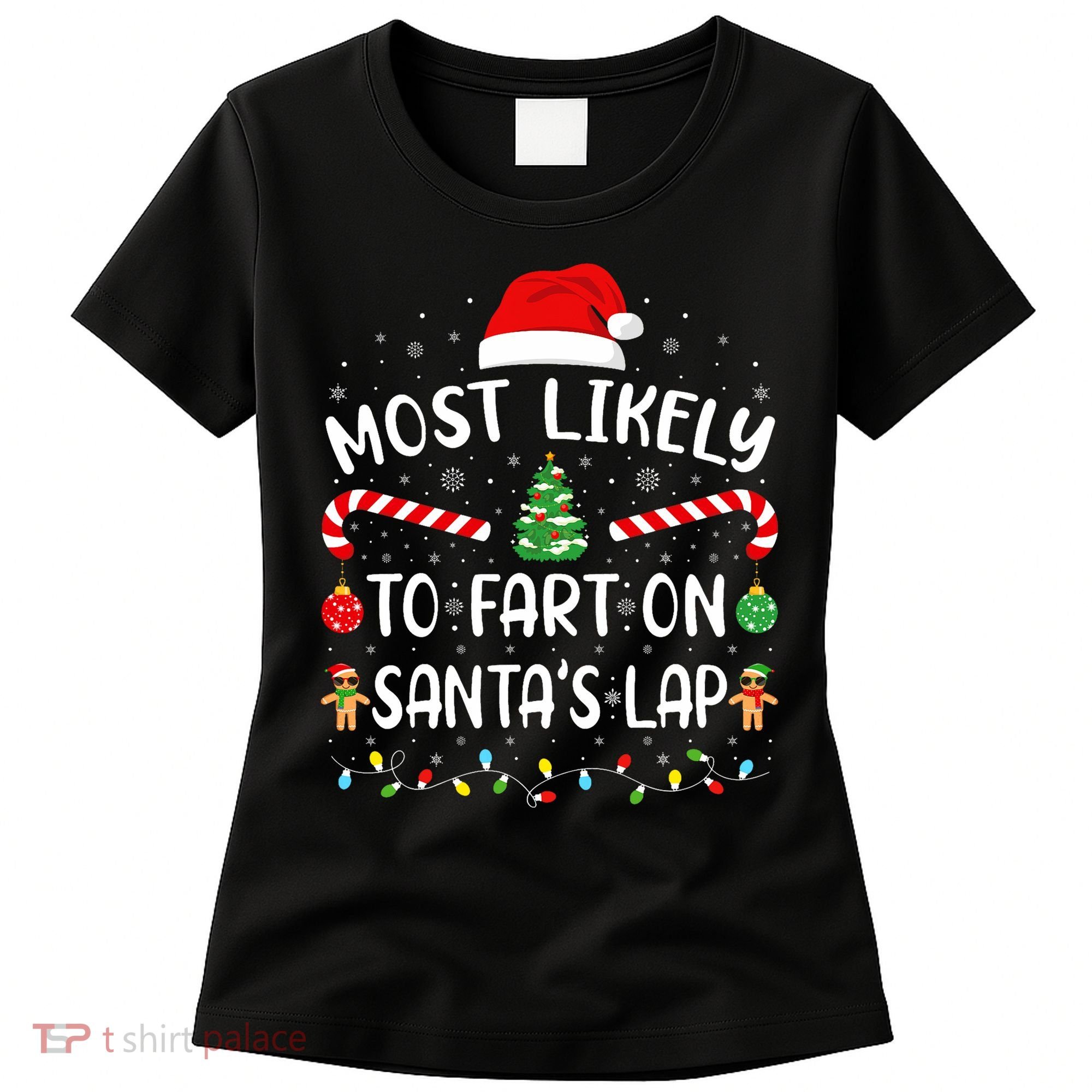 Most Likely To Fart On SantaS Lap Family Joke Christmas Women's T-Shirt