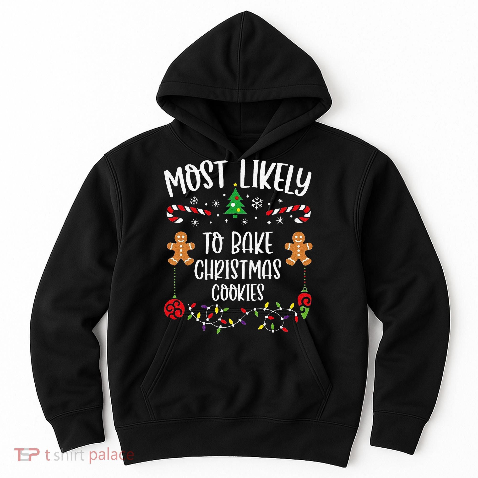 Most Likely To Bake Christmas Cookies Funny Christmas Family Matching Cute Chr Hoodie