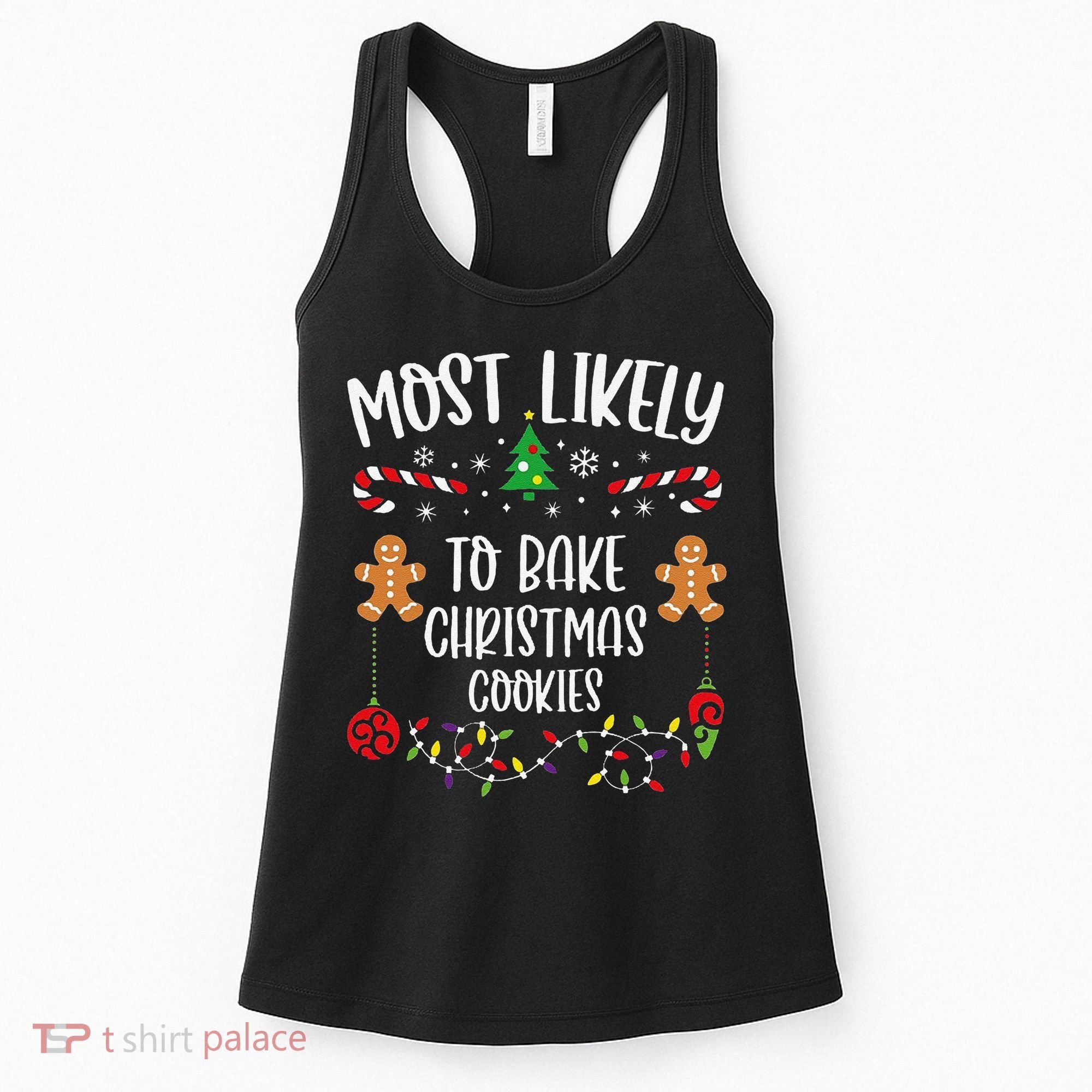 Most Likely To Bake Christmas Cookies Funny Christmas Family Matching Cute Chr Women's Tank Top