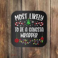 Most Likely To Be A Gangsta Wrapper Funny Christmas Family Matching Cute Chris Coaster thumb 0