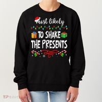 Most Likely To Shake The Presents Family Matching Christmas  Women's Sweatshirt thumb 0