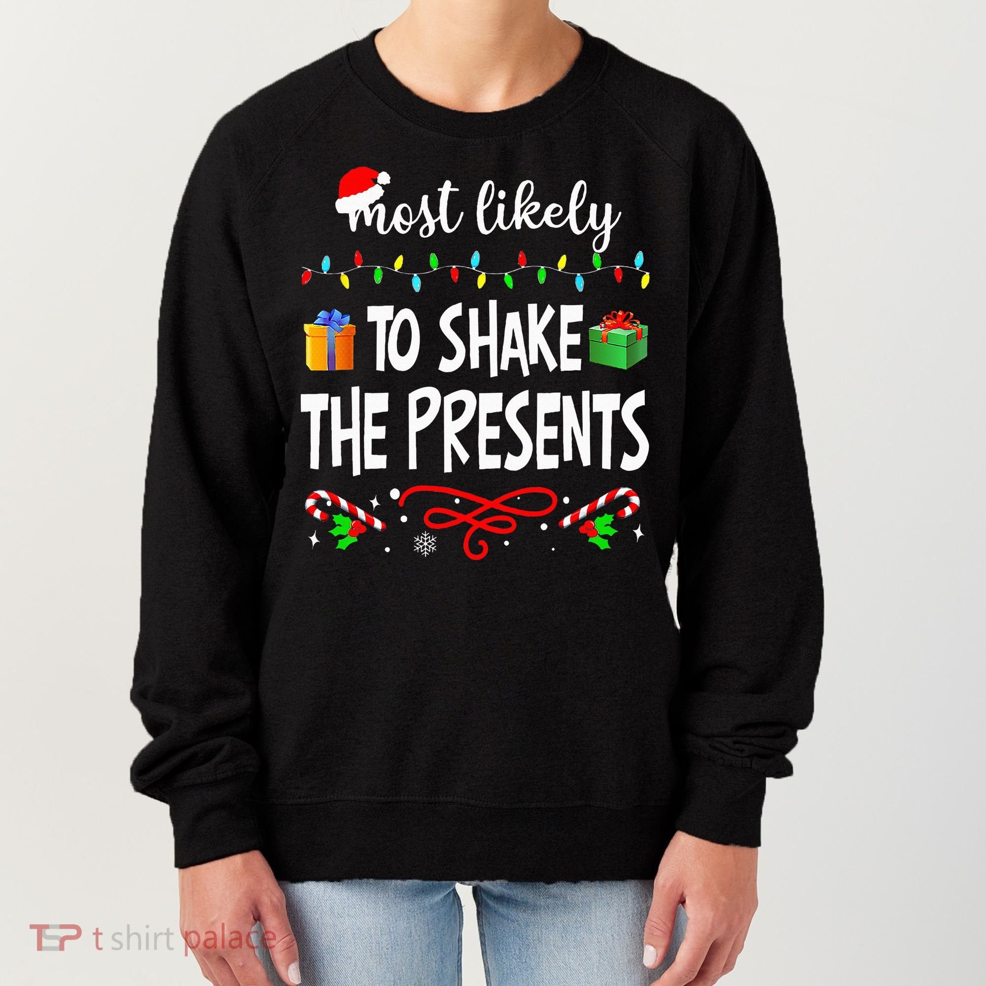 Most Likely To Shake The Presents Family Matching Christmas  Women's Sweatshirt