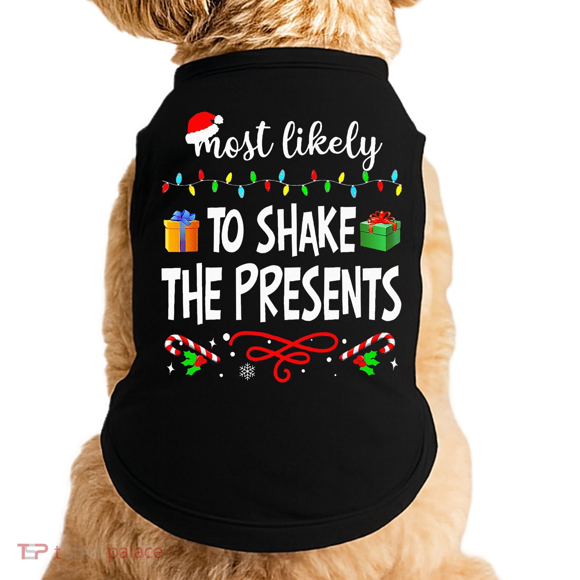 Most Likely To Shake The Presents Family Matching Christmas  Doggie Tank