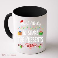 Most Likely To Shake The Presents Family Matching Christmas  Coffee Mug thumb 0