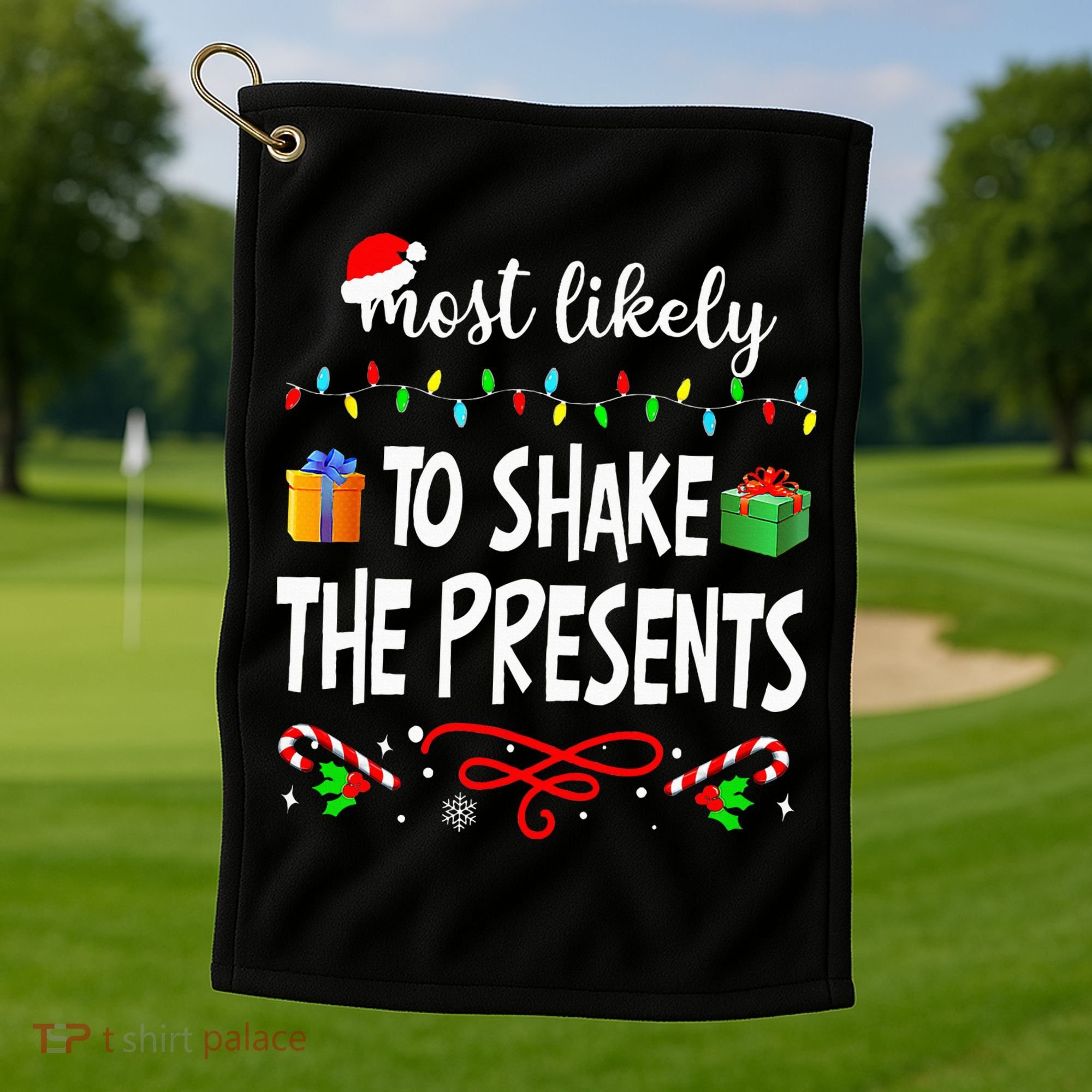 Most Likely To Shake The Presents Family Matching Christmas  Golf Towel
