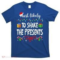 Most Likely To Shake The Presents Family Matching Christmas  T-Shirt thumb 0