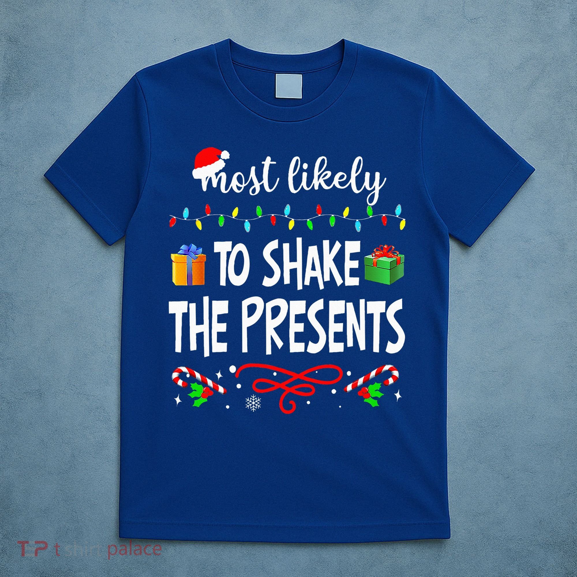 Most Likely To Shake The Presents Family Matching Christmas  T-Shirt