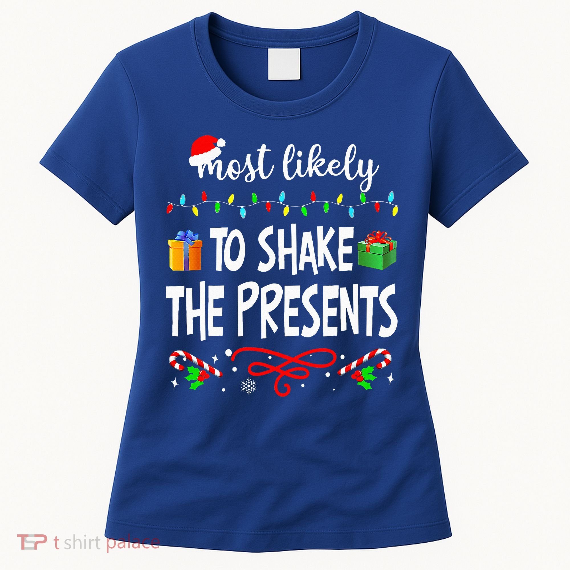 Most Likely To Shake The Presents Family Matching Christmas  Women's T-Shirt