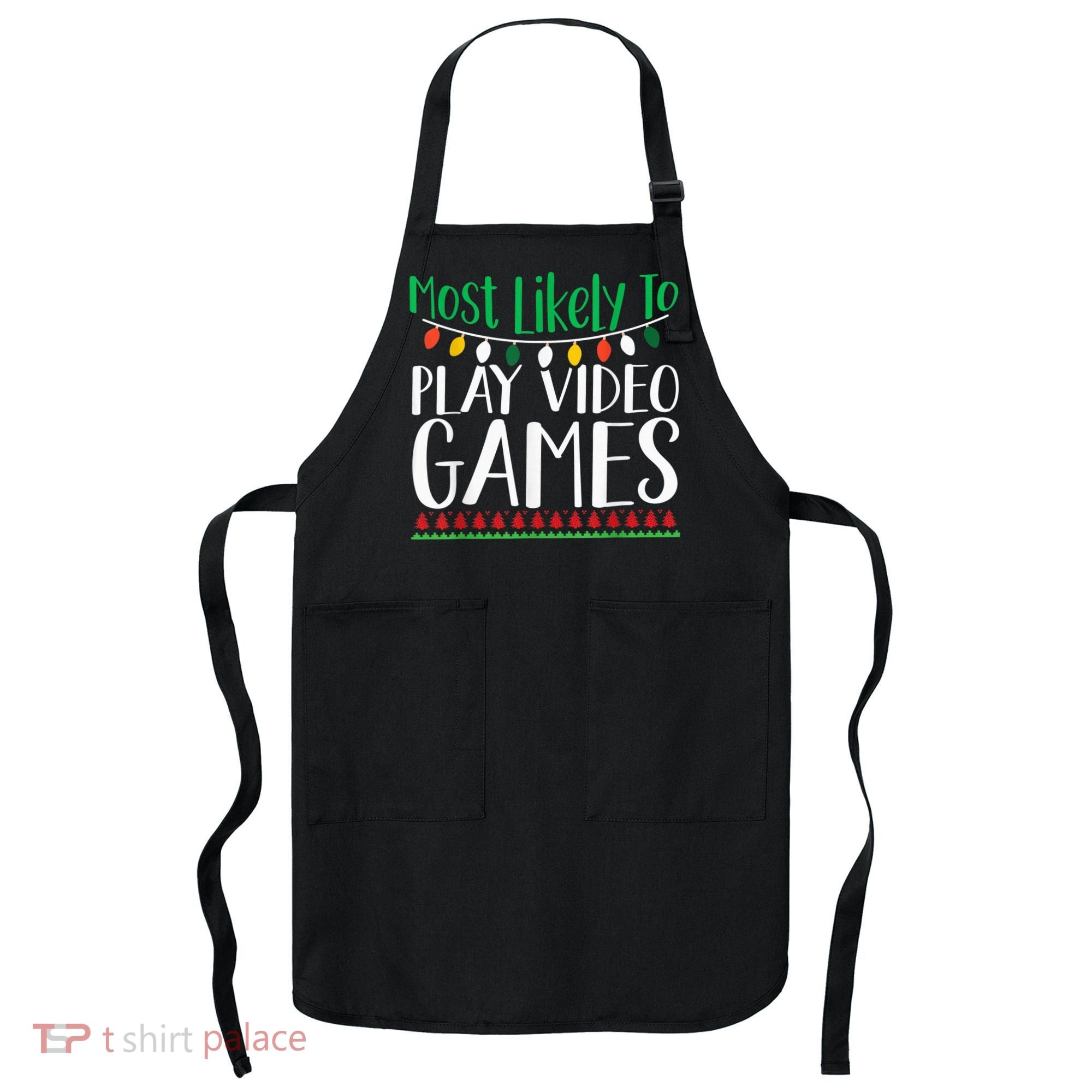 Most Likely To Play Video Games Christmas Family Apron