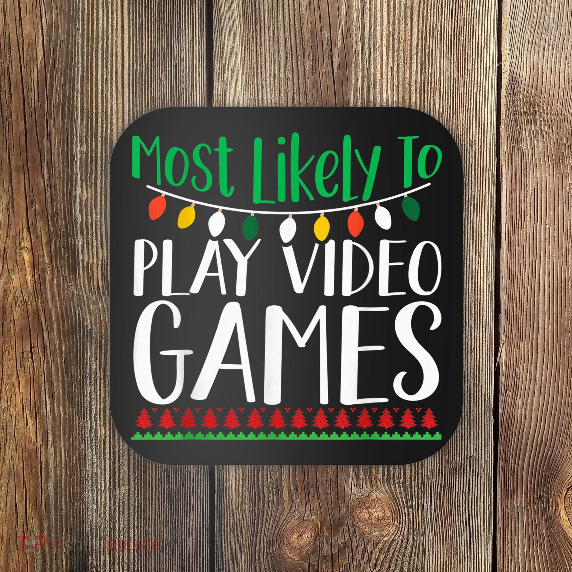 Most Likely To Play Video Games Christmas Family Coaster