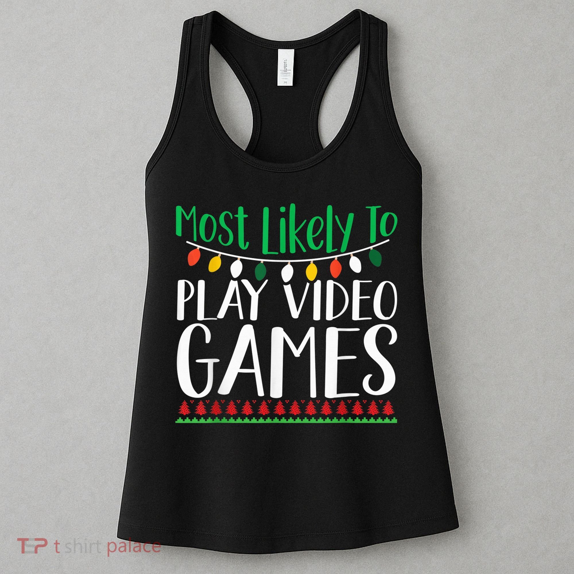 Most Likely To Play Video Games Christmas Family Women's Tank Top