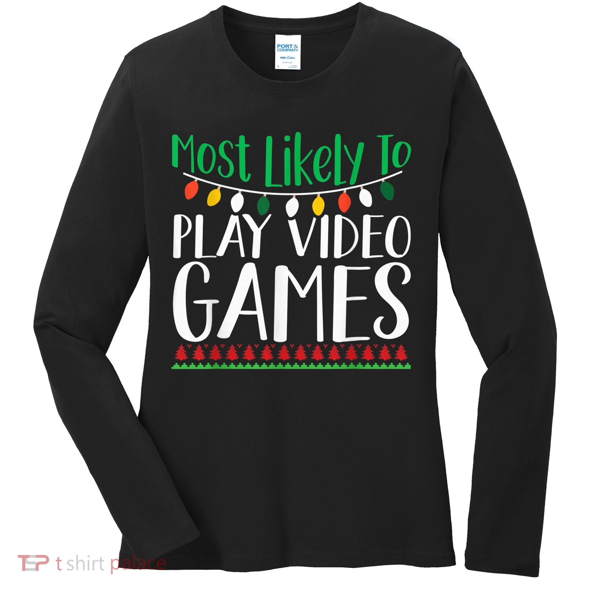 Most Likely To Play Video Games Christmas Family Women's Long Sleeve Shirt