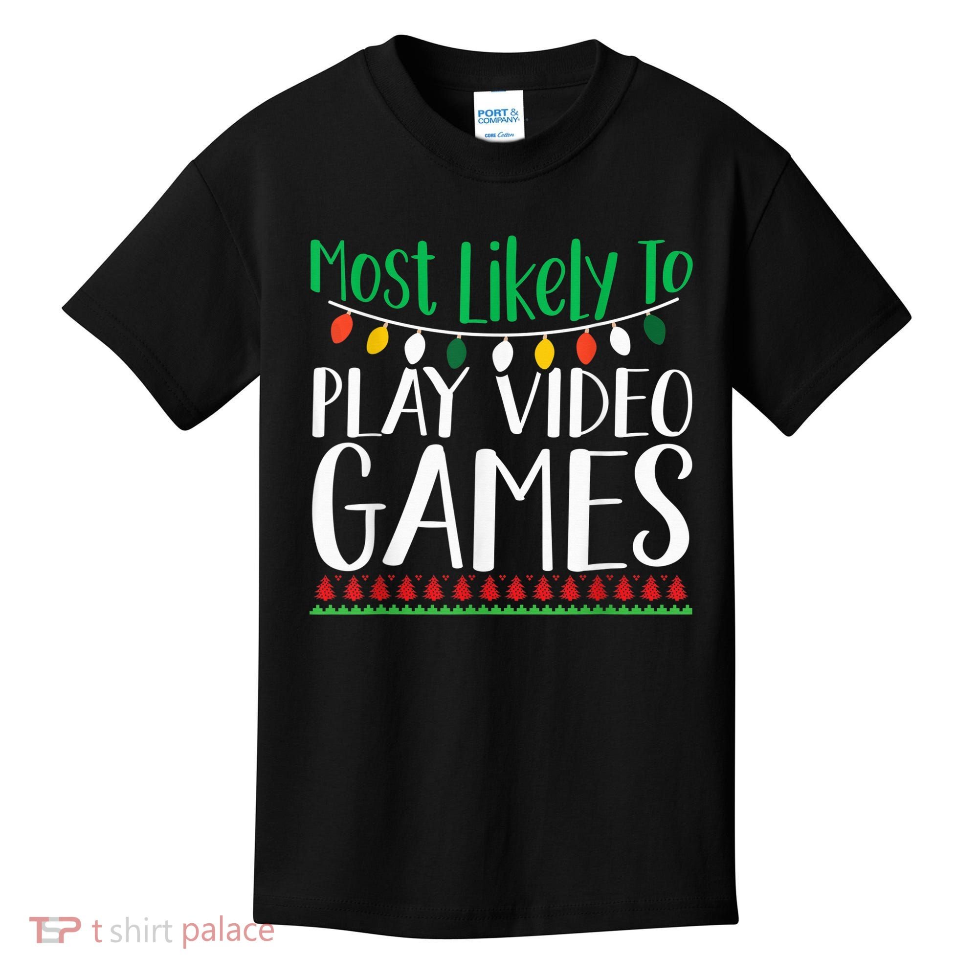 Most Likely To Play Video Games Christmas Family Kids T-Shirt