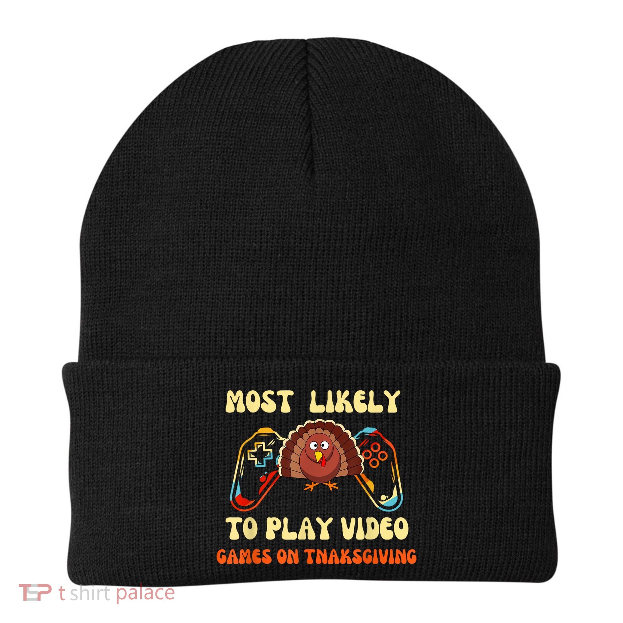 Most Likely To Play Video Games On Thanksgiving Beanie
