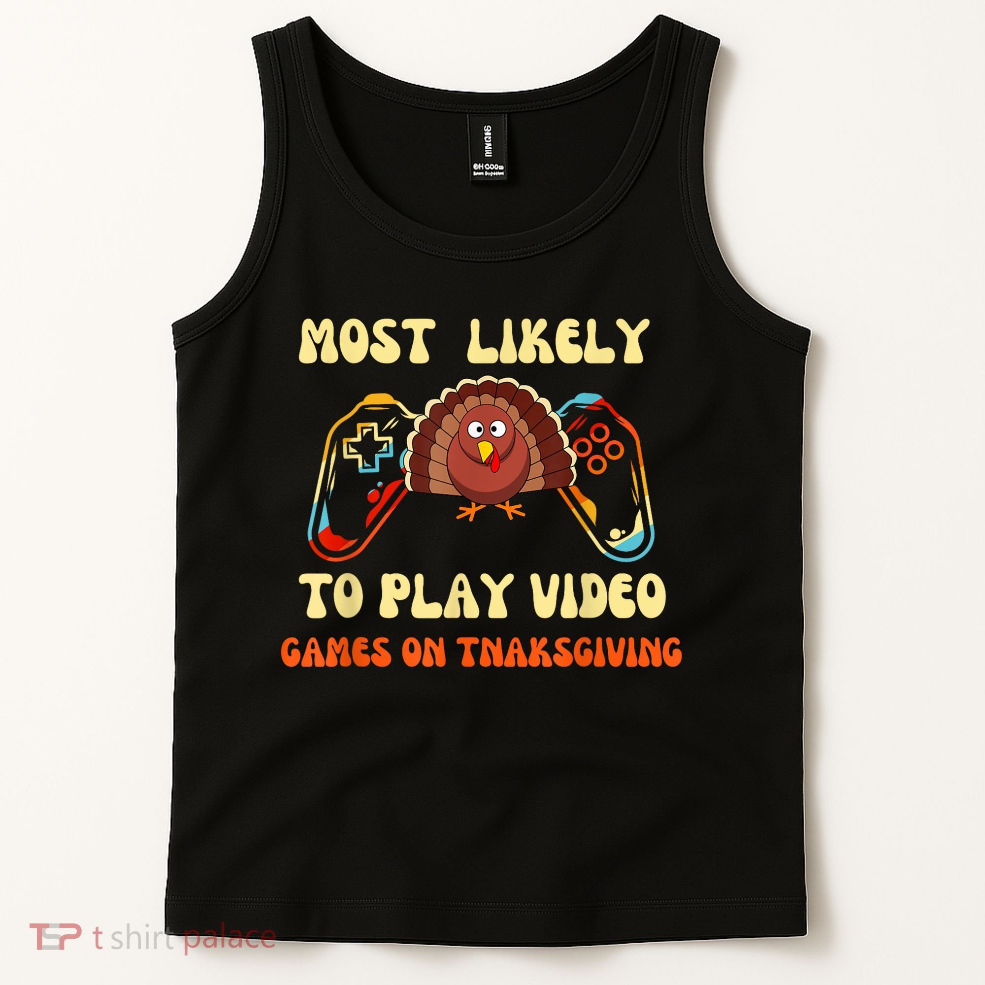 Most Likely To Play Video Games On Thanksgiving Tank Top