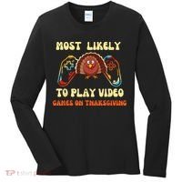Most Likely To Play Video Games On Thanksgiving Women's Long Sleeve Shirt thumb 0