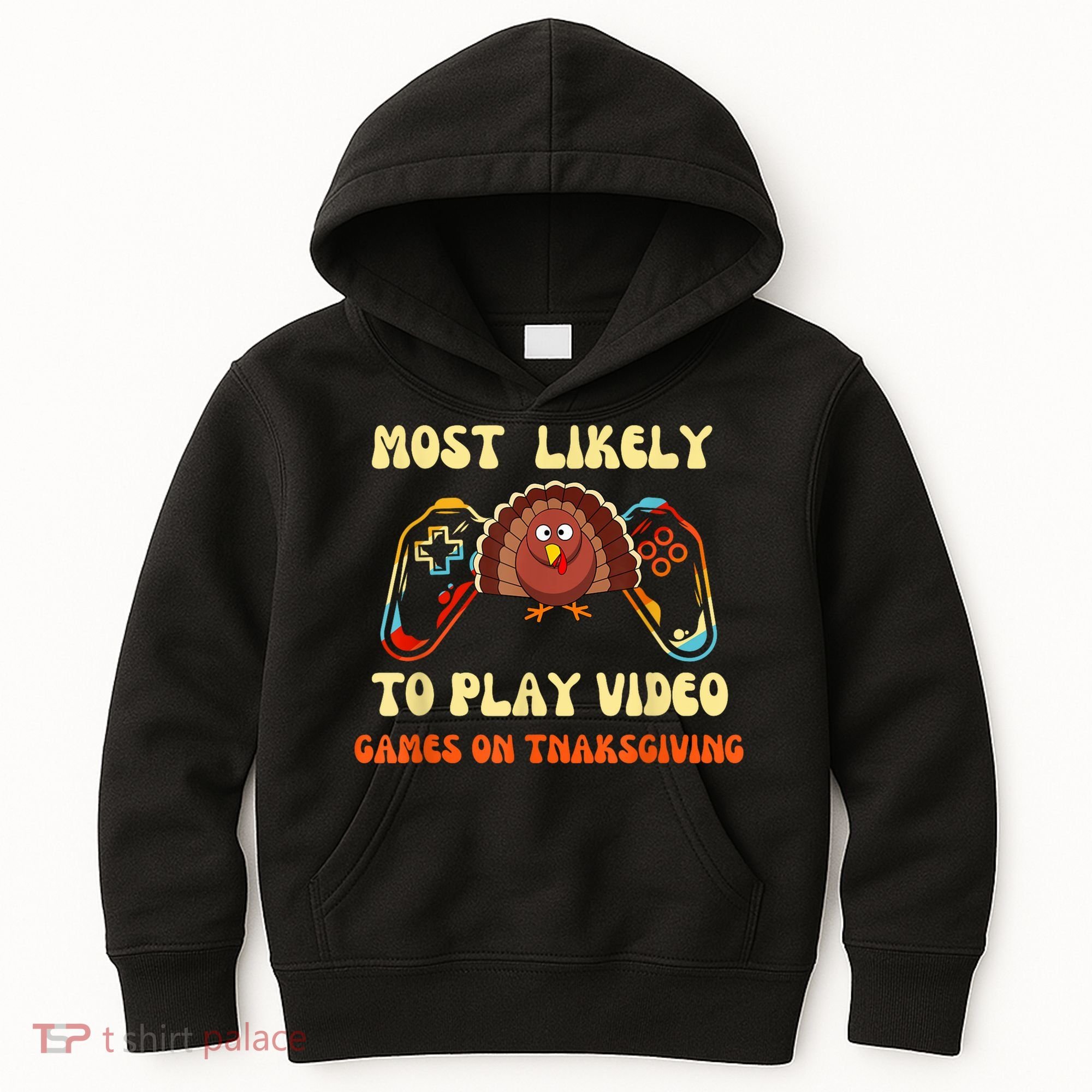 Most Likely To Play Video Games On Thanksgiving Kids Hoodie