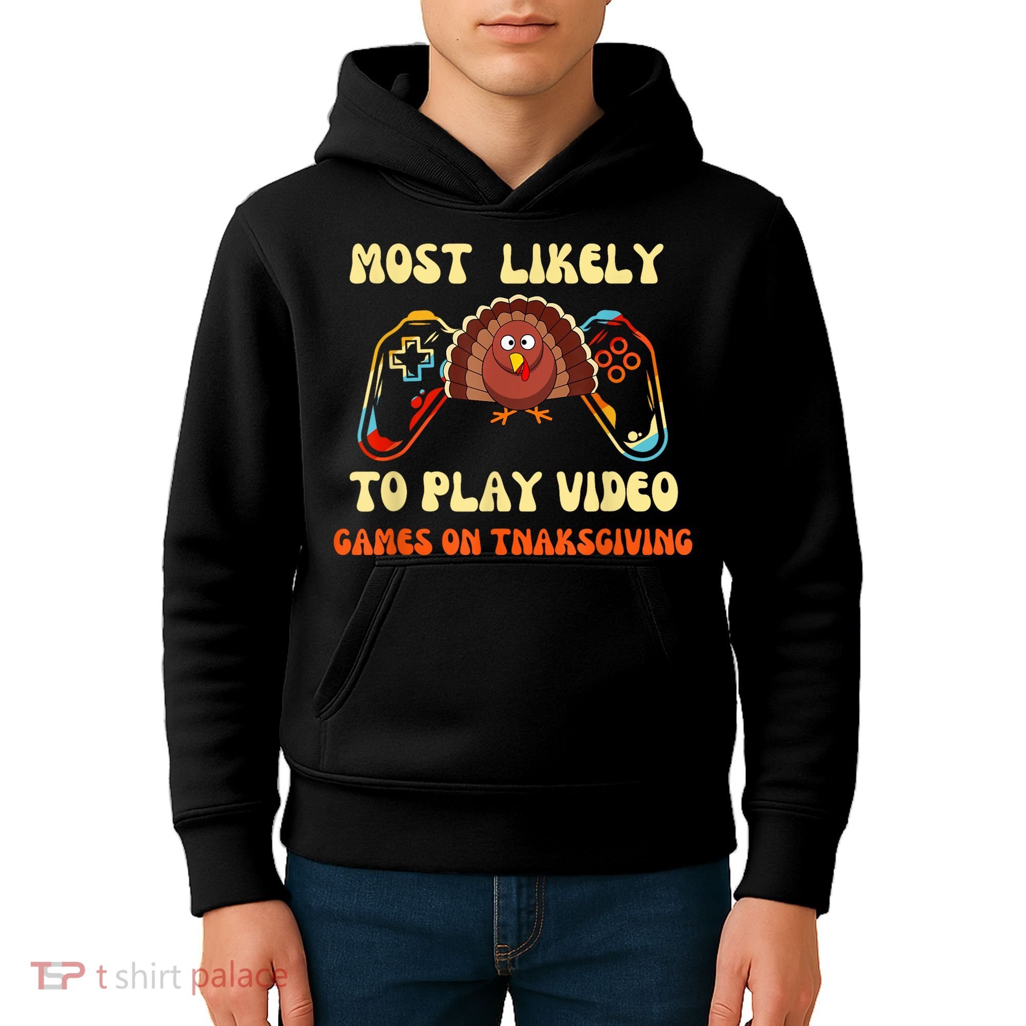 Most Likely To Play Video Games On Thanksgiving Kids Hoodie