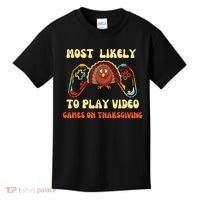 Most Likely To Play Video Games On Thanksgiving Kids T-Shirt thumb 0