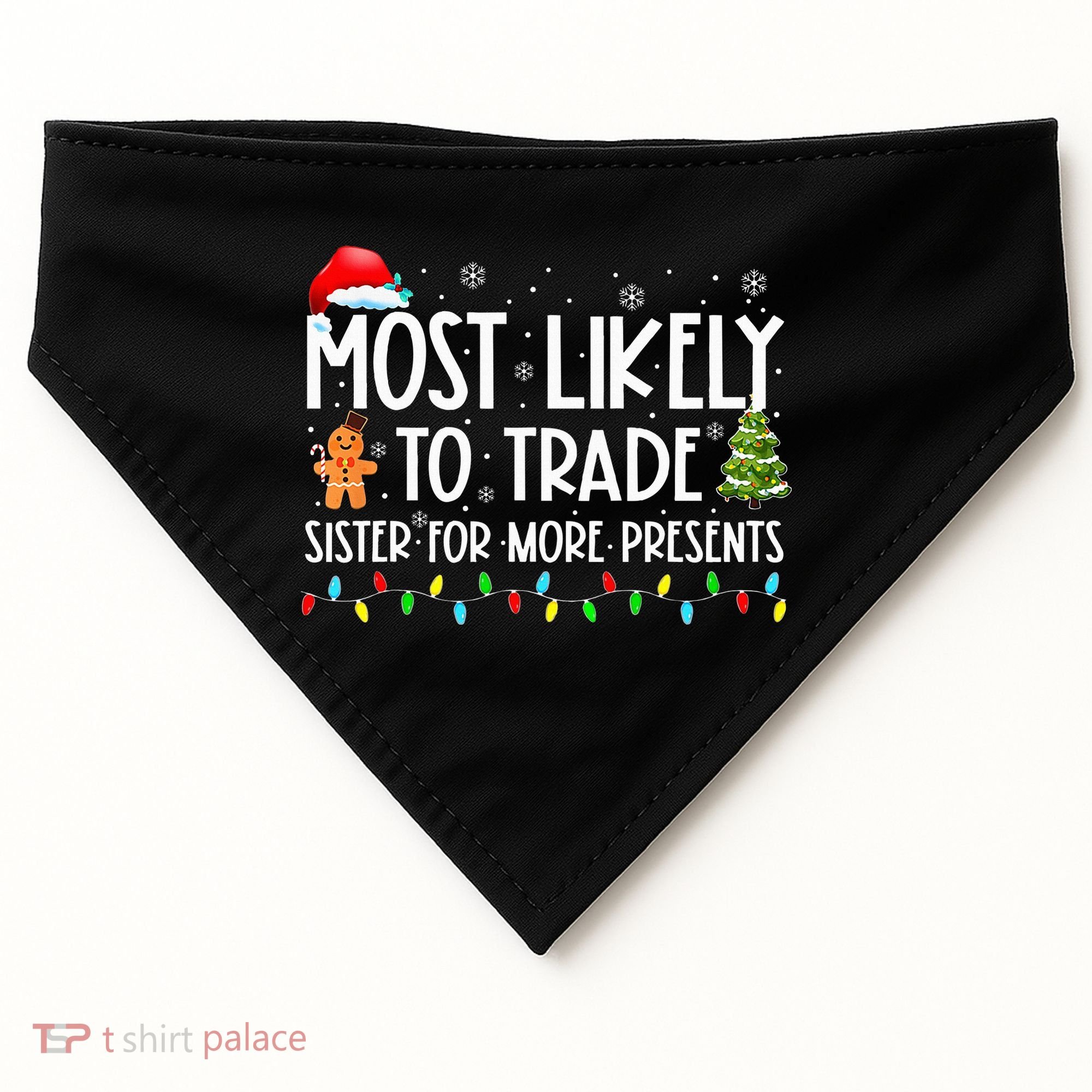 Most Likely To Trade Sister For More Presents Christmas USA-Made Doggie Bandana