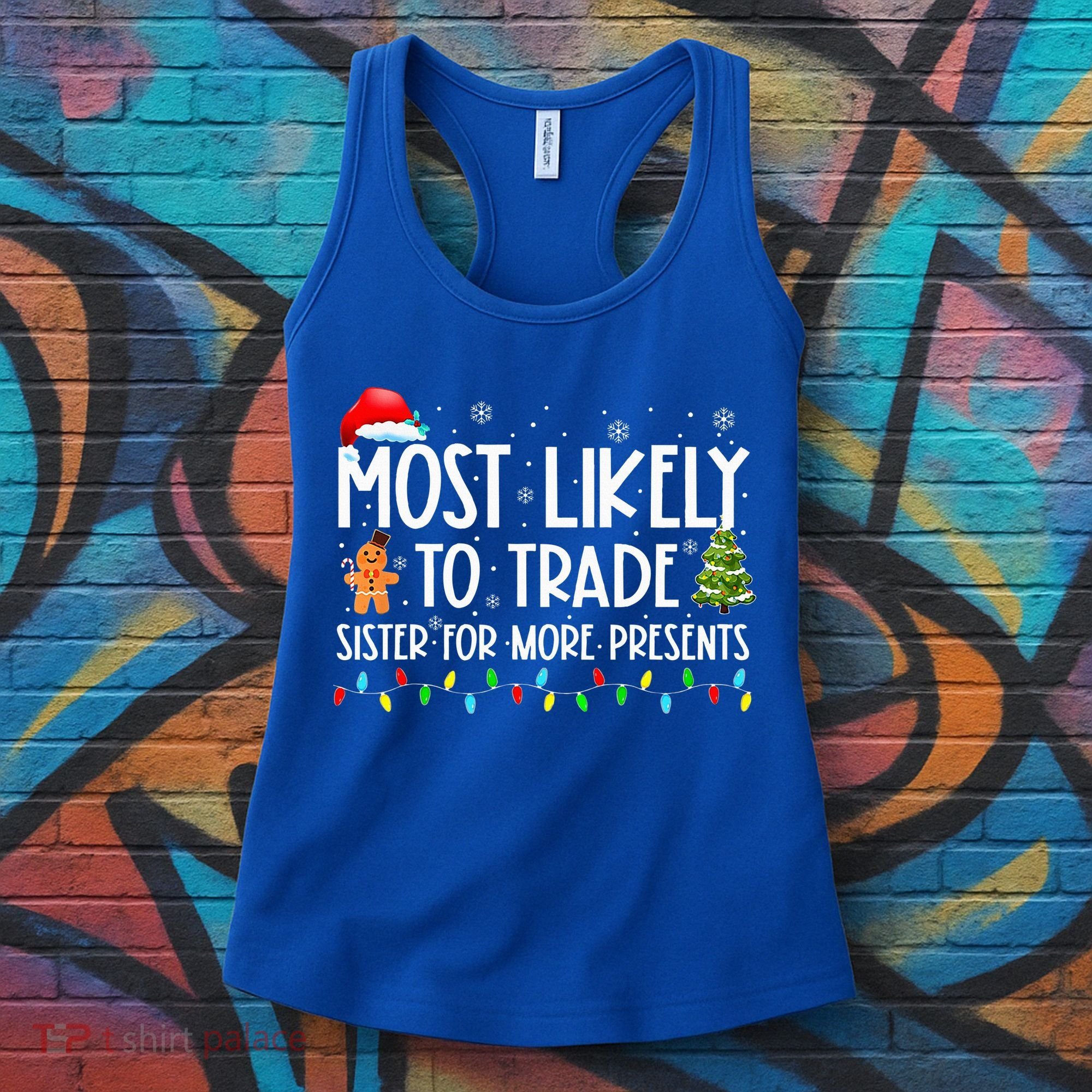Most Likely To Trade Sister For More Presents Christmas Women's Tank Top