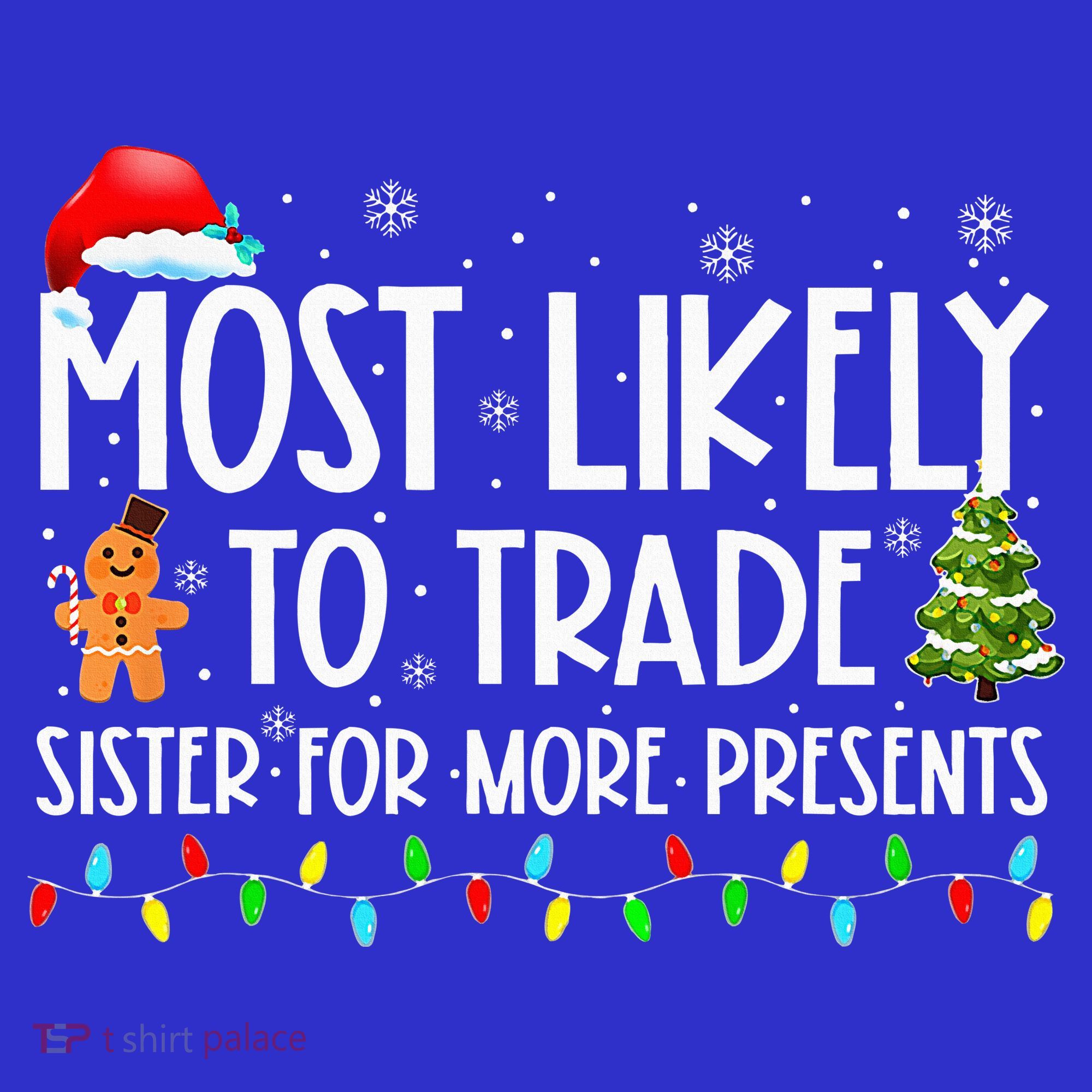 Most Likely To Trade Sister For More Presents Christmas Women's Tank Top