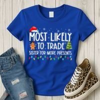 Most Likely To Trade Sister For More Presents Christmas Women's T-Shirt thumb 3