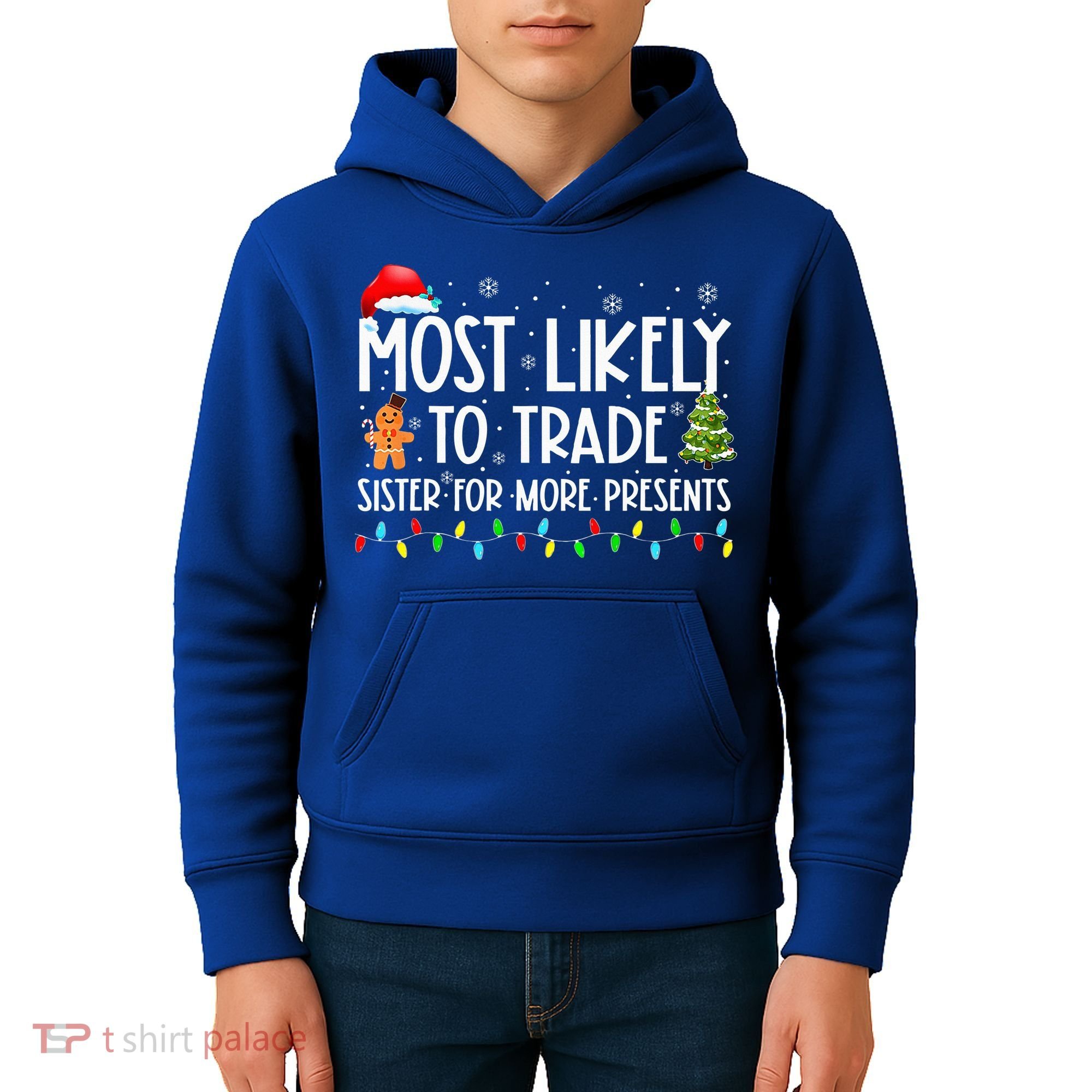 Most Likely To Trade Sister For More Presents Christmas Kids Hoodie