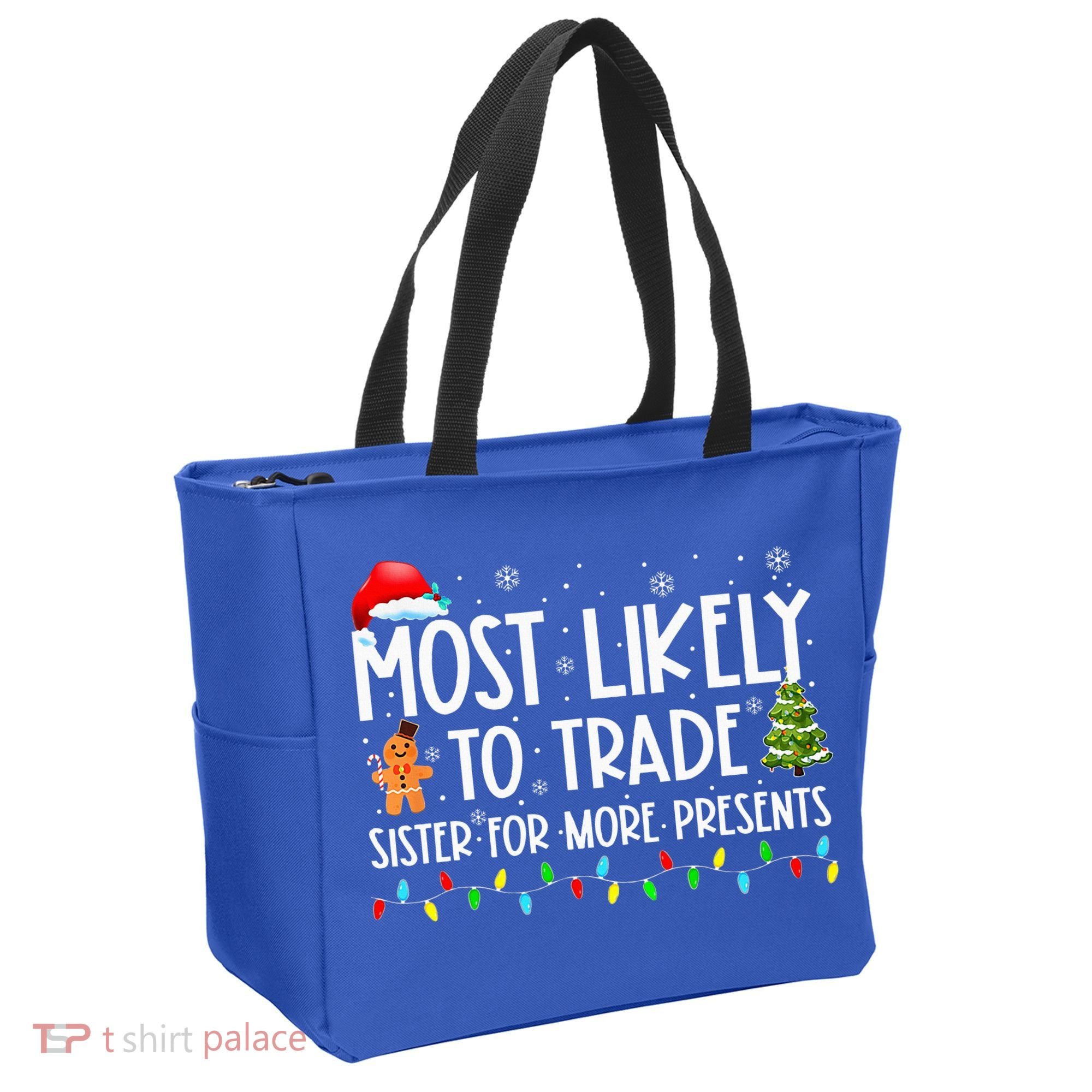 Most Likely To Trade Sister For More Presents Christmas Tote Bag