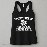 Most Likely To Do An Irish Exit Women's Tank Top thumb 3