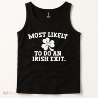 Most Likely To Do An Irish Exit Tank Top thumb 2