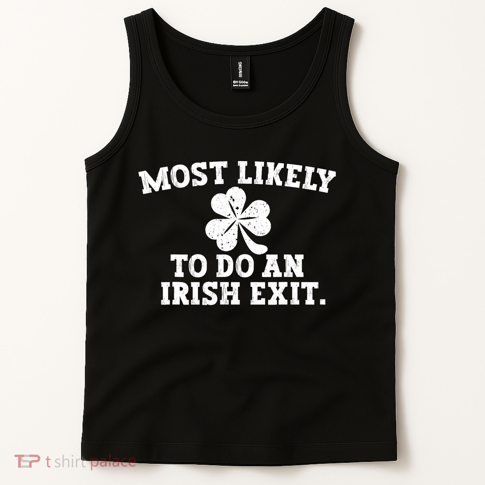 Most Likely To Do An Irish Exit Tank Top