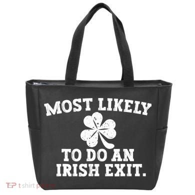 Most Likely To Do An Irish Exit Tote Bag