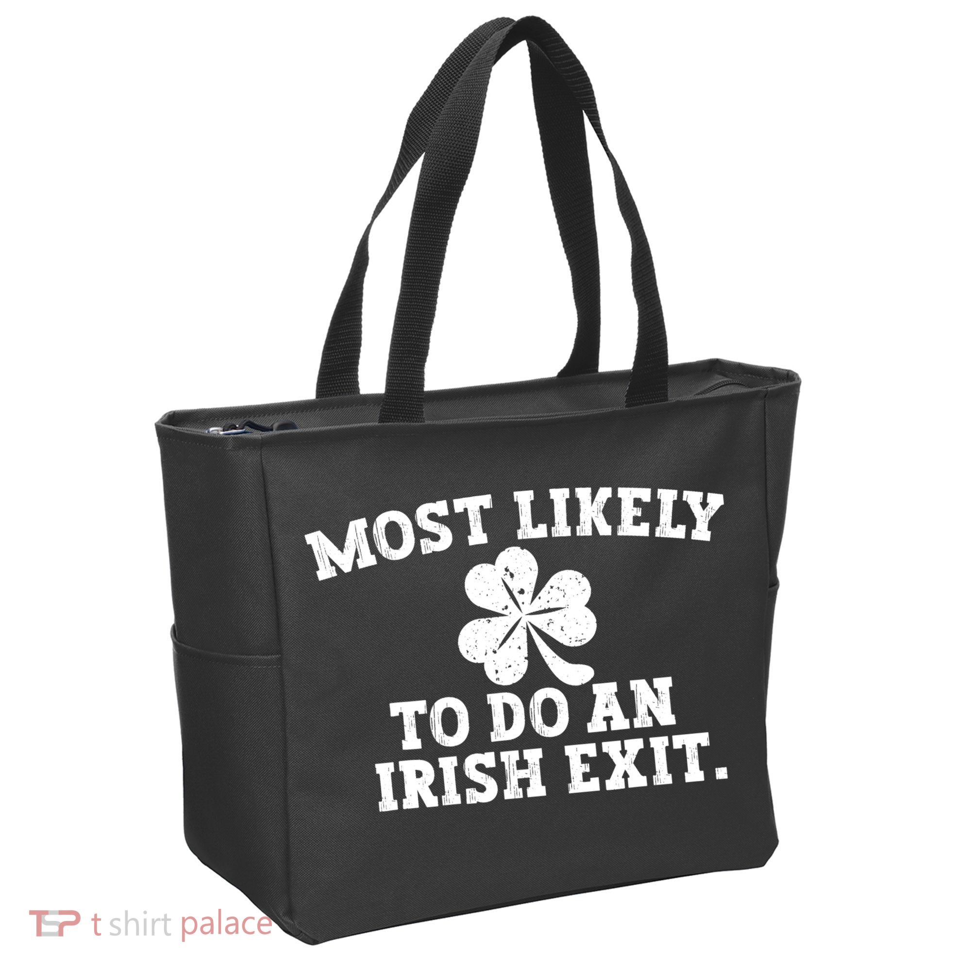 Most Likely To Do An Irish Exit Tote Bag