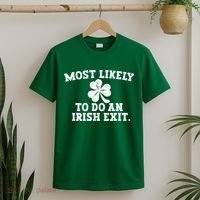 Most Likely To Do An Irish Exit T-Shirt thumb 2