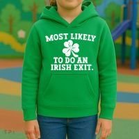 Most Likely To Do An Irish Exit Kids Hoodie thumb 3