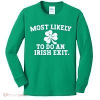 Most Likely To Do An Irish Exit Kids Long Sleeve Shirt thumb 0