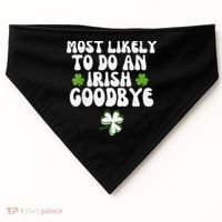 Most Likely To Do An Irish Goodbye USA-Made Doggie Bandana thumb 0