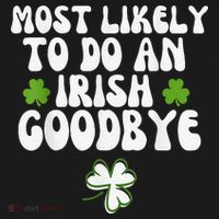 Most Likely To Do An Irish Goodbye Tank Top thumb 6