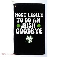 Most Likely To Do An Irish Goodbye Golf Towel thumb 0