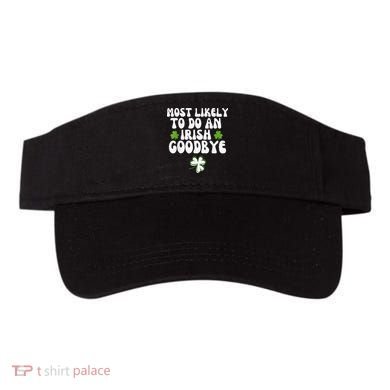 Most Likely To Do An Irish Goodbye Visor