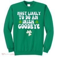 Most Likely To Do An Irish Goodbye Sweatshirt thumb 0