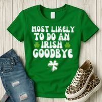 Most Likely To Do An Irish Goodbye Women's T-Shirt thumb 3
