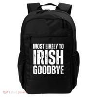 Most Likely To Irish Goodbye Tee St Patricks Day Drinking Backpack thumb 0
