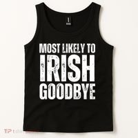 Most Likely To Irish Goodbye Tee St Patricks Day Drinking Tank Top thumb 2