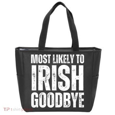 Most Likely To Irish Goodbye Tee St Patricks Day Drinking Tote Bag