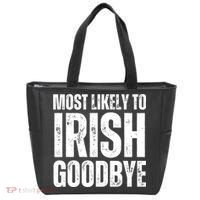Most Likely To Irish Goodbye Tee St Patricks Day Drinking Tote Bag thumb 0