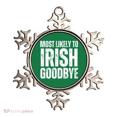 Most Likely To Irish Goodbye Tee St Patricks Day Drinking Ornament
