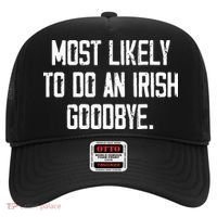 Most Likely To Do An Irish Goodbye Hat thumb 0