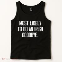 Most Likely To Do An Irish Goodbye Tank Top thumb 2